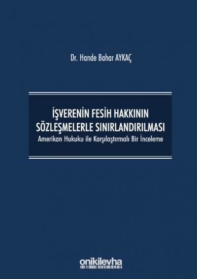 İşverenin Fesih Hakkının Sözleşmelerle Sınırlandırılması