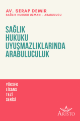 Sağlık Hukuku Uyuşmazlıklarında Arabuluculuk