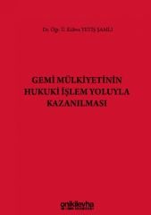 Gemi Mülkiyetinin Hukuki İşlem Yoluyla Kazanılması