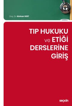 Tıp Hukuku ve Etiği Derslerine Giriş