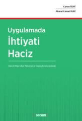 Uygulamada İhtiyati Haciz (Güncel Bölge Adliye Mahkemesi Kararları Işığında)