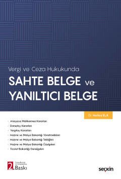 Vergi ve Ceza Hukukunda Sahte Belge ve Yanıltıcı Belge