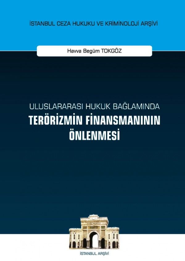 Uluslararası Hukuk Bağlamında Terörizmin Finansmanının Önlenmesi