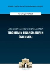 Uluslararası Hukuk Bağlamında Terörizmin Finansmanının Önlenmesi