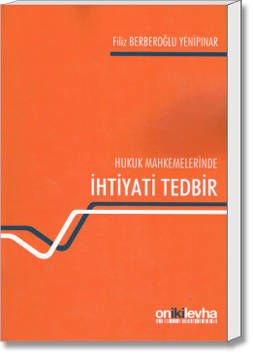 Hukuk Mahkemelerinde İhtiyati Tedbir