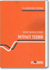Hukuk Mahkemelerinde İhtiyati Tedbir