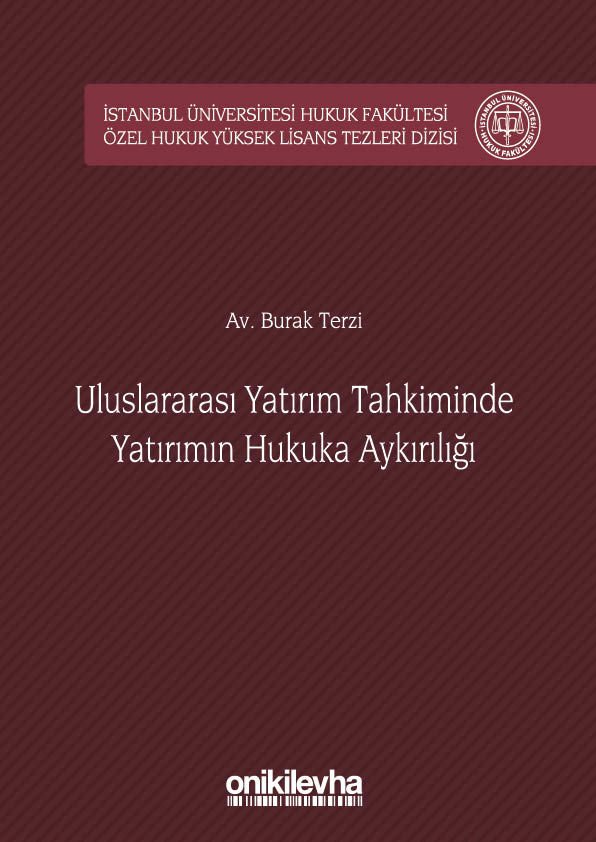 Uluslararası Yatırım Tahkiminde Yatırımın Hukuka Aykırılığı