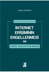 5651 Sayılı Kanun Çerçevesinde İnternet Erişiminin Engellenmesi ve Erişim Sağlayıcıları Birliği