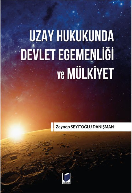 Uzay Hukukunda Devlet Egemenliği ve Mülkiyet