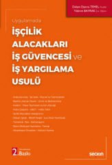 Uygulamada İşçilik Alacakları – İş Güvencesi ve İş Yargılama Usulü