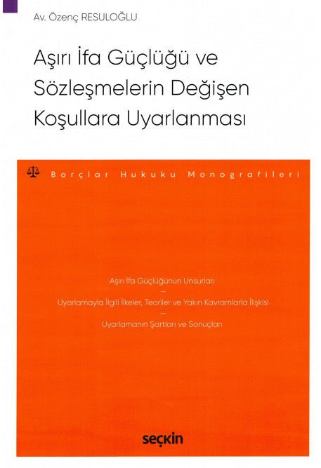 Aşırı İfa Güçlüğü ve Sözleşmelerin Değişen Koşullara Uyarlanması