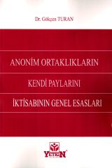 Anonim Ortaklıkların Kendi Paylarını İktisabının Genel Esasları
