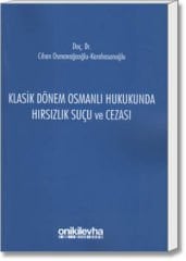 Klasik Dönem Osmanlı Hukukunda Hırsızlık Suçu ve Cezası