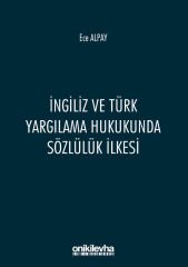 İngiliz ve Türk Yargılama Hukukunda Sözlülük İlkesi