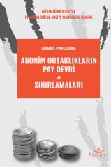 Anonim Ortaklıkların Pay Devri ve Sınırlamaları