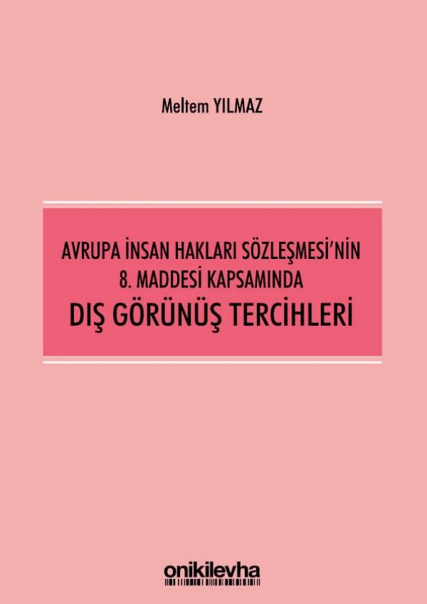 Avrupa İnsan Hakları Sözleşmesi'nin 8. Maddesi Kapsamında Dış Görünüş Tercihleri