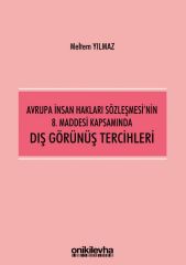 Avrupa İnsan Hakları Sözleşmesi'nin 8. Maddesi Kapsamında Dış Görünüş Tercihleri