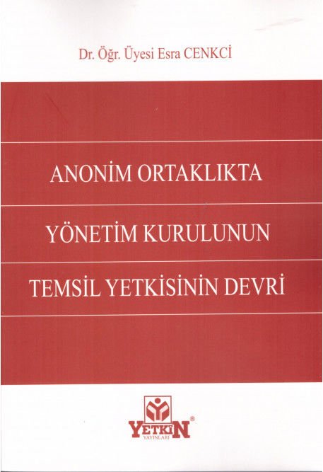 Anonim Ortaklıkta Yönetim Kurulunun Temsil Yetkisinin Devri