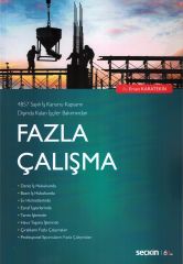 4857 Sayılı İş Kanunu Kapsamı Dışında Kalan İşçiler Bakımından Fazla Çalışma