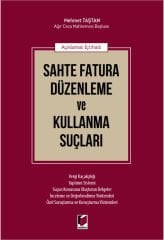 Açıklamalı İçtihatlı Sahte Fatura Düzenleme ve Kullanma Suçları