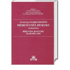 Anayasa Mahkemesinin Medeni Usul Hukuku Hakkında Bireysel Başvuru Kararları