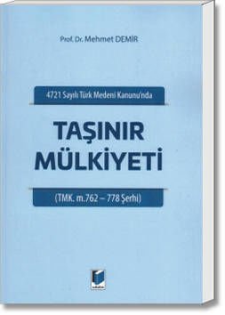 Taşınır Mülkiyeti (TMK. m.762-778 Şerhi)