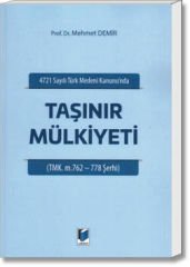 Taşınır Mülkiyeti (TMK. m.762-778 Şerhi)