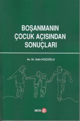 Boşanmanın Çocuk Açısından Sonuçları