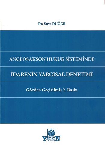 Anglosakson Hukuk Sisteminde İdarenin Yargısal Denetimi