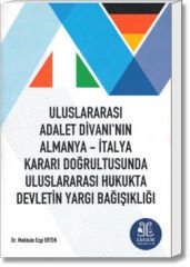 Uluslararası Hukukta Devletin Yargı Bağışıklığı