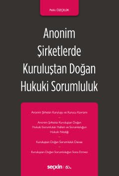 Anonim Şirketlerde Kuruluştan Doğan Hukuki Sorumluluk