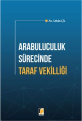 Arabuluculuk Sürecinde Taraf Vekilliği