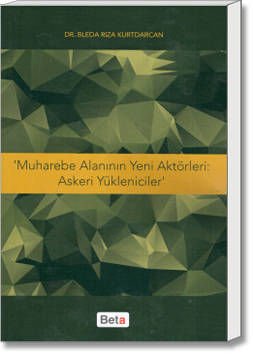 'Muharebe Alanının Yeni Aktörleri: Askeri Yükleniciler'