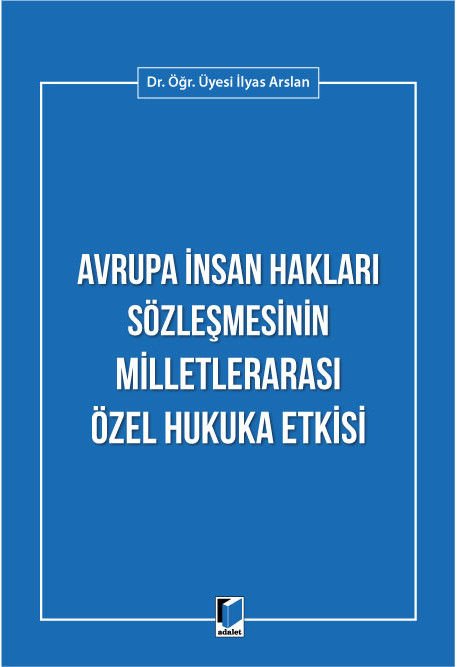 Avrupa İnsan Hakları Sözleşmesinin Milletlerarası Özel Hukuka Etkisi