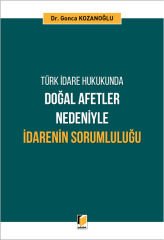 Doğal Afetler Nedeniyle İdarenin Sorumluluğu