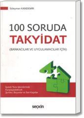 100 Soruda Takyidat (Bankacılar ve Uygulamacılar İçin)