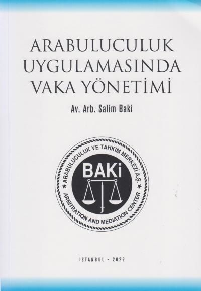 Arabuluculuk Uygulamasında Vaka Yönetimi