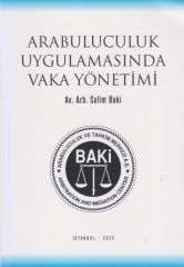 Arabuluculuk Uygulamasında Vaka Yönetimi