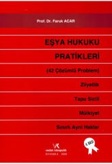 Eşya Hukuku Pratikleri (42 Çözümlü Problem)