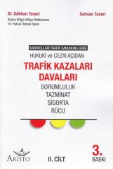 Hukuki ve Cezai Açıdan Trafik Kazaları Sorumluluk-Tazminat-Sigorta-Rücu Davaları