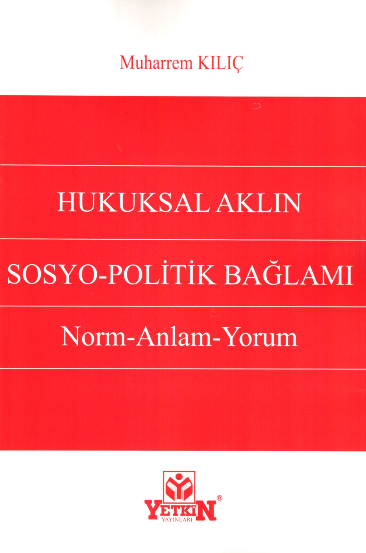 Hukuksal Aklın Sosyo-Politik Bağlamı