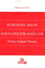 Hukuksal Aklın Sosyo-Politik Bağlamı