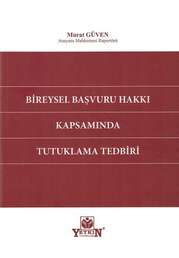 Bireysel Başvuru Hakkı Kapsamında Tutuklama Tedbiri