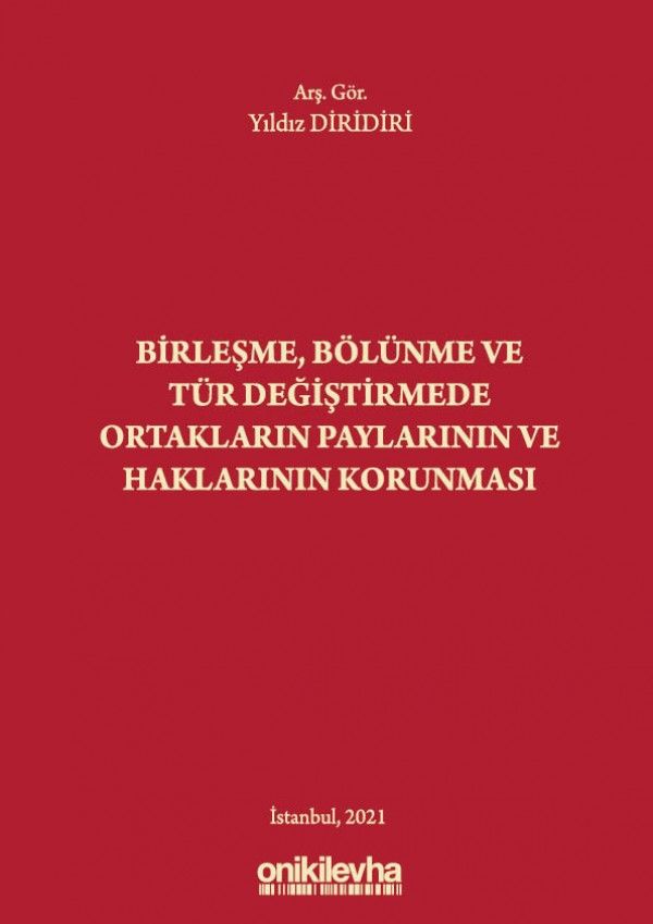 Birleşme, Bölünme ve Tür Değiştirmede Ortakların Paylarının ve Haklarının Korunması