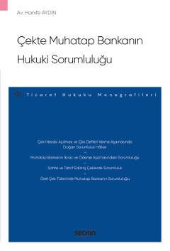 Çekte Muhatap Bankanın Hukuki Sorumluluğu