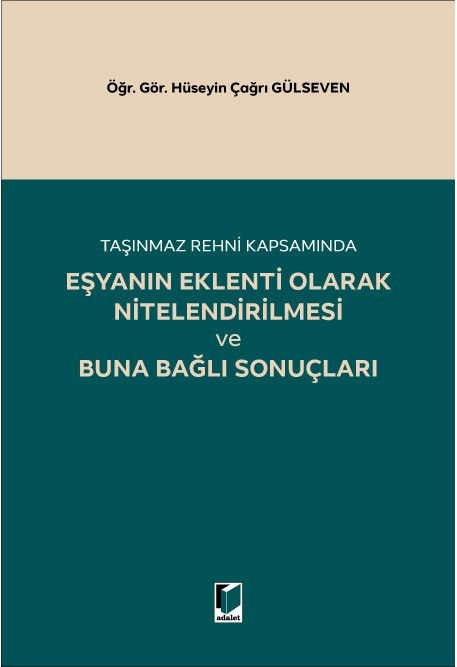 Eşyanın Eklenti Olarak Nitelendirilmesi ve Buna Bağlı Sonuçları