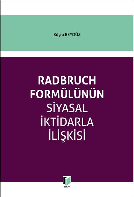 Radbruch Formülünün Siyasal İktidarla İlişkisi