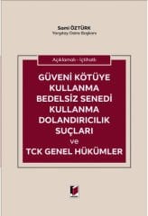 Güveni Kötüye Kullanma Bedelsiz Senedi Kullanma Dolandırıcılık Suçları ve TCK Genel Hükümler