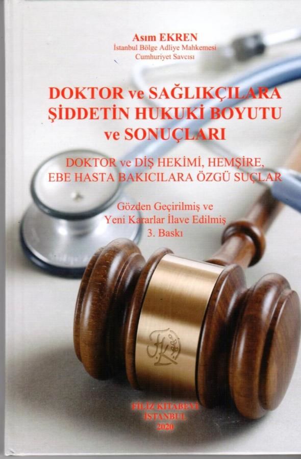Doktor ve Sağlıkçılara Şiddetin Hukuki Boyutu ve Sonuçları