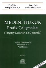 Medeni Hukuk Pratik Çalışmaları (Yargıtay Kararları ile Çözümlü)